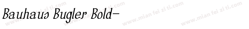 Bauhaus Bugler Bold字体转换